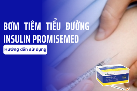 Hướng dẫn sử dụng bơm tiêm tiểu đường insulin Promisemed
