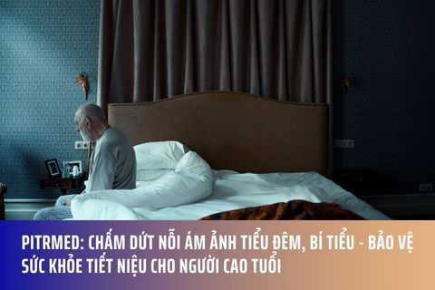 PitrMed: Chấm Dứt Nỗi Ám Ảnh Tiểu Đêm, Bí Tiểu - Bảo Vệ Sức Khỏe Tiết Niệu Cho Người Cao Tuổi