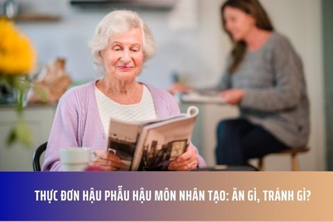 Thực Đơn Hậu Phẫu Hậu Môn Nhân Tạo: Ăn Gì, Tránh Gì?
