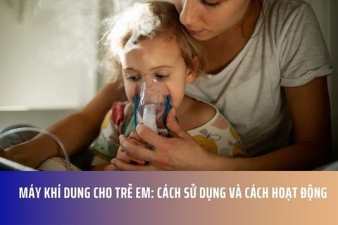 Máy Khí Dung Cho Trẻ Em: Cách Sử Dụng Và Cách Hoạt Động