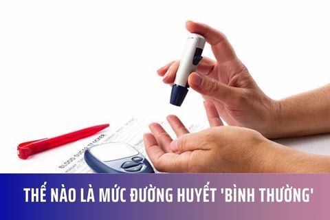 Thế nào là Mức Đường Huyết 'Bình Thường'