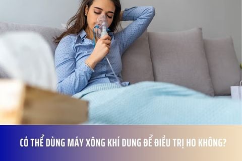 Có Thể Dùng Máy Xông Khí Dung Để Điều Trị Ho Không?