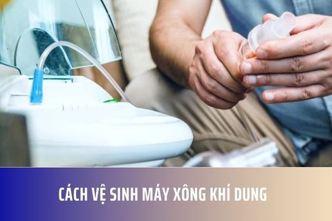Cách Vệ Sinh Máy Xông Khí Dung