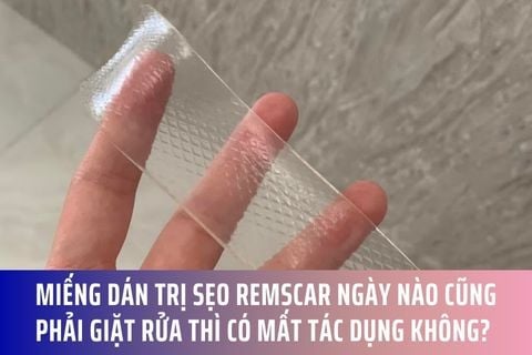 Miếng dán trị sẹo RemScar ngày nào cũng giặt có mất tác dụng không?