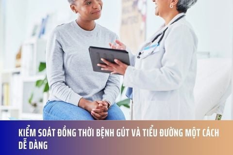 Kiểm Soát Đồng Thời Bệnh Gút và Tiểu Đường Một Cách Dễ Dàng
