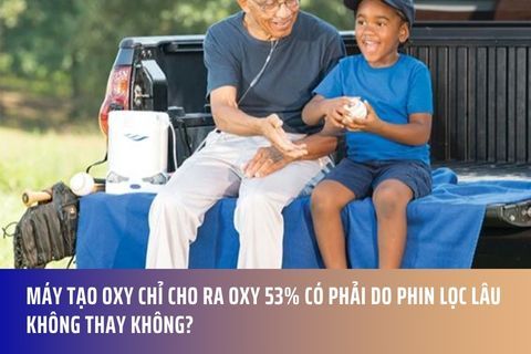 Máy tạo oxy chỉ cho ra oxy 53% có phải do phin lọc lâu không thay không?