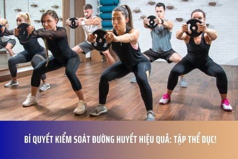 Bí Quyết Kiểm Soát Đường Huyết Hiệu Quả: Tập thể dục!