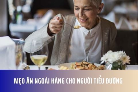 Mẹo ăn ngoài hàng cho người tiểu đường