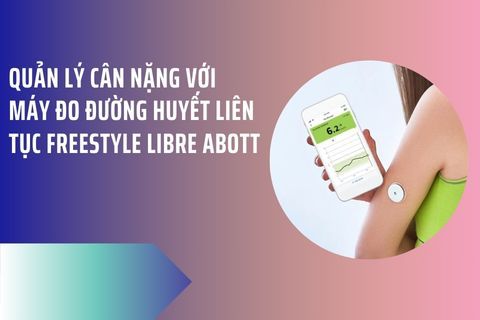 Quản Lý Cân Nặng Với Máy đo đường huyết liên tục Freestyle Libre Abott