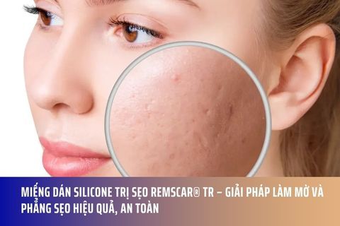 Miếng dán silicone trị sẹo RemScar® TR – Giải pháp làm mờ và phẳng sẹo hiệu quả, an toàn