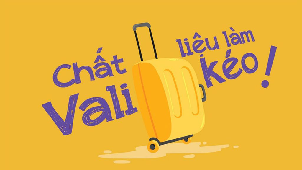 Các loại chất liệu phổ biến làm vali kéo