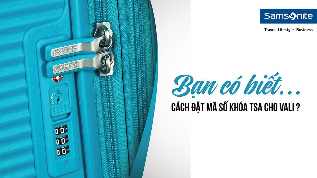 Bạn đã biết cách sử dụng khóa số của Vali chưa?