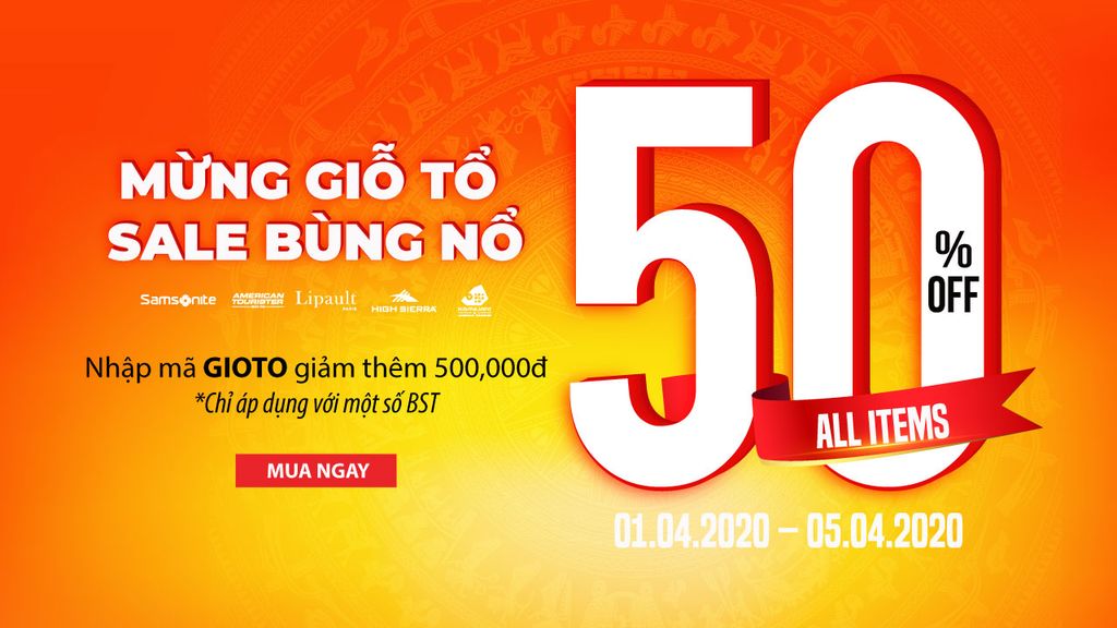 Mừng Giổ Tổ sale bùng nổ - giảm 50% tất cả sản phẩm và giảm thêm 500,000đ