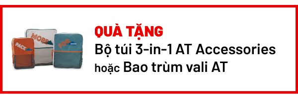 Quà tặng: Bộ túi 3-in-1 AT Accessories hoặc Bao trùm vali AT