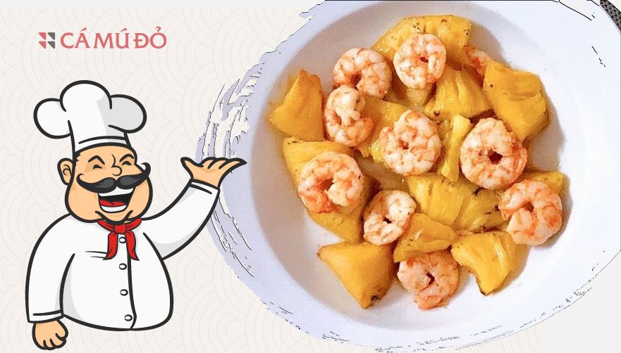 Cách làm tôm xào dứa (thơm) chua ngọt cực hao cơm cho cả nhà