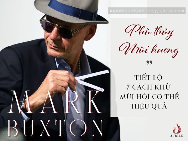 Mark Buxton - Phù Thuỷ Mùi Hương “ Tiết Lộ