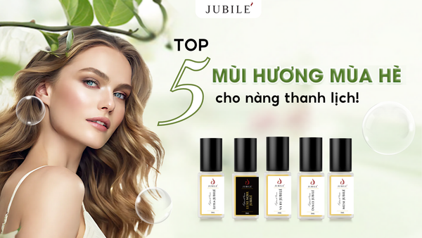 Top 5 nước hoa mùa hè cho nàng thanh lịch: Nhẹ tênh mà vương vấn cả ngày