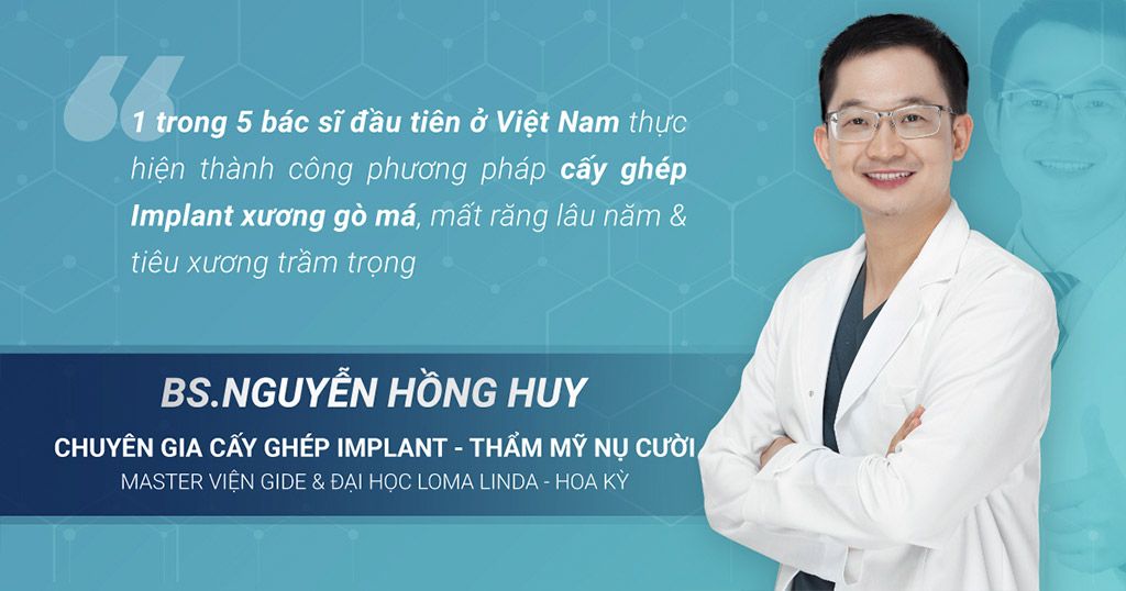 Bác Sĩ Nguyễn Hồng Huy - Chuyên gia cấy ghép Implant hàng đầu