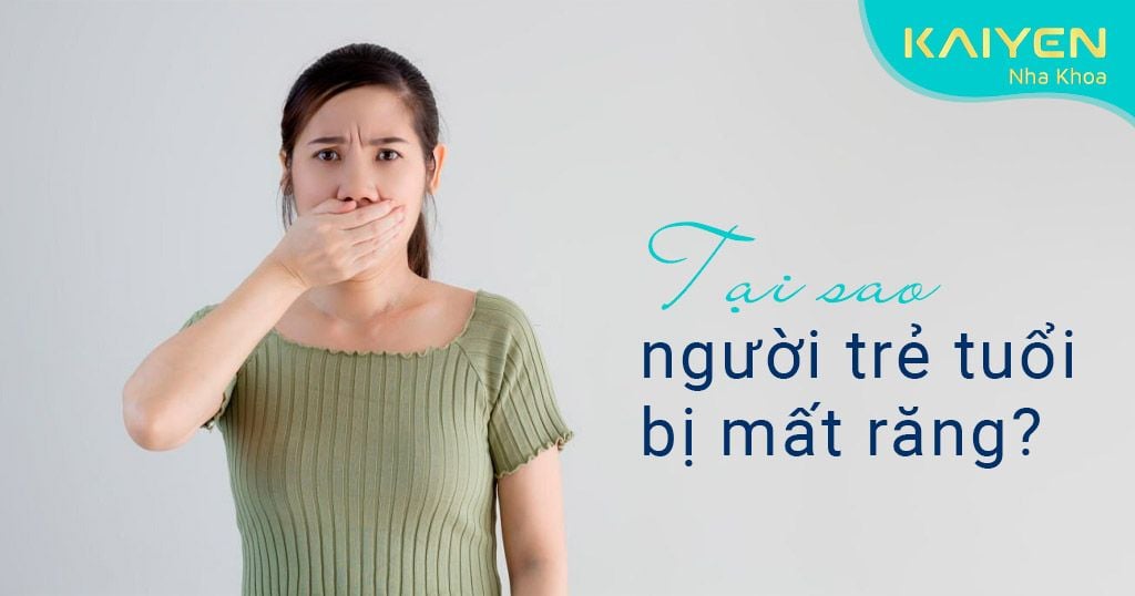 Người trẻ tuổi bị mất răng: Nguyên nhân, tác hại và giải pháp điều trị