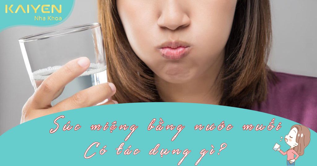 Súc miệng bằng nước muối có tác dụng gì?