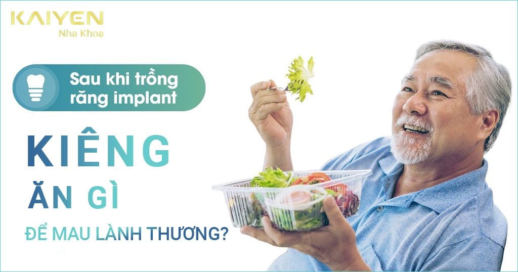 Sau trồng răng Implant kiêng ăn gì để mau lành thương và giảm thiểu rủi ro?