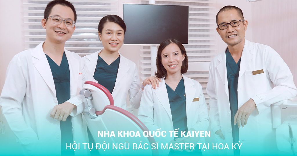 Nha khoa Quốc tế KAIYEN sở hữu đội ngũ bác sĩ giỏi