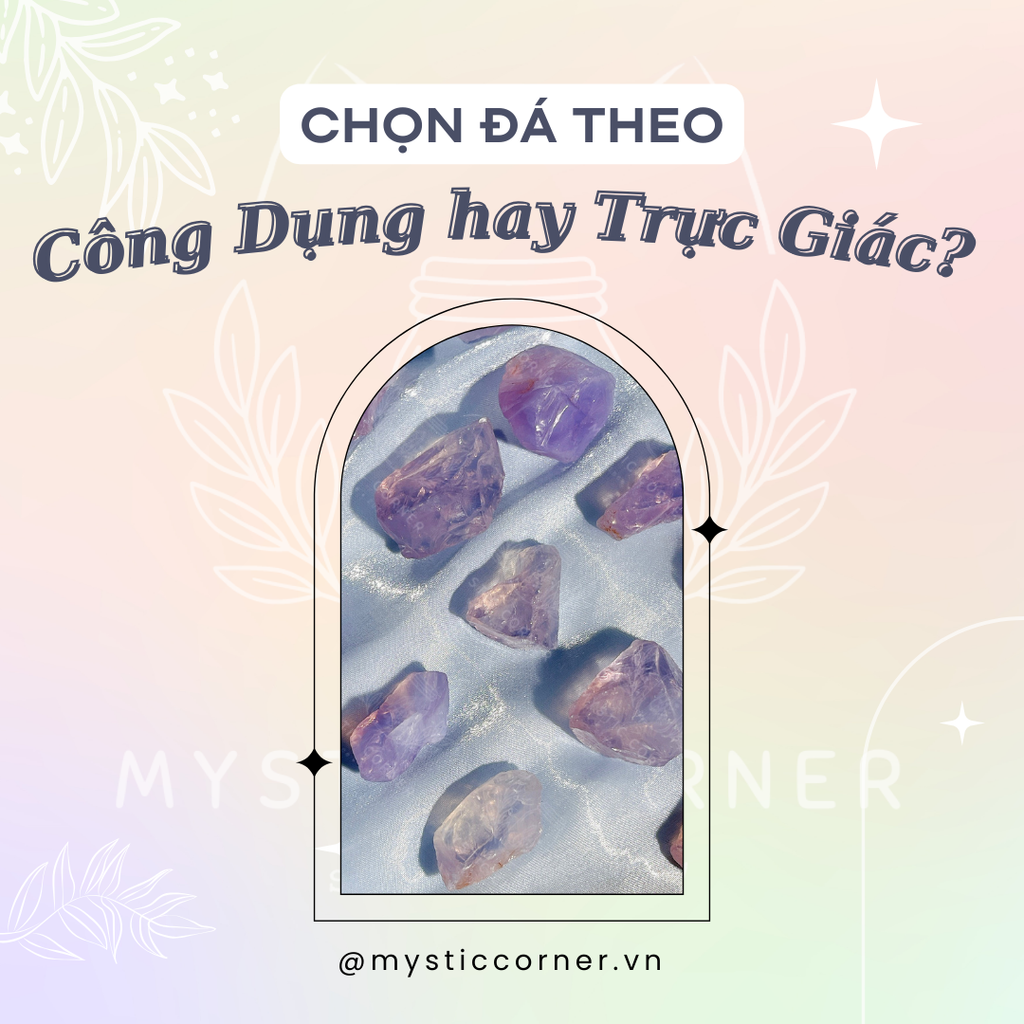 CHỌN ĐÁ THEO CÔNG DỤNG HAY TRỰC GIÁC?