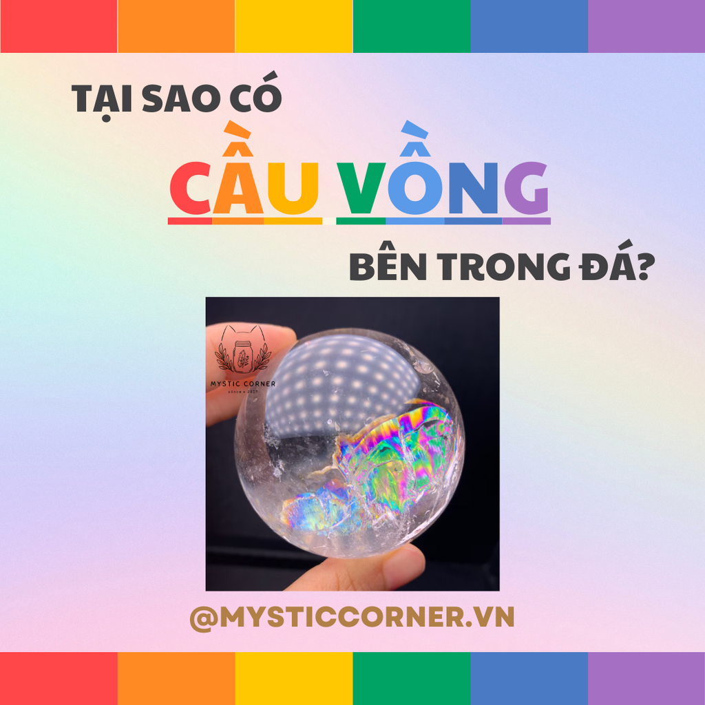 TẠI SAO CÓ CẦU VỒNG BÊN TRONG ĐÁ?