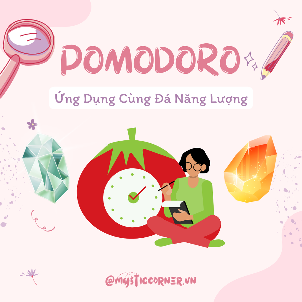 [CRYSTAL TIPS] Ứng Dụng #POMODORO Cùng Đá Năng Lượng