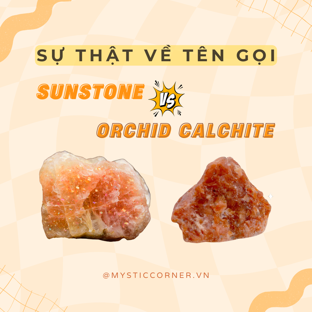 PHÂN BIỆT SUNSTONE VÀ ORCHID CALCITE