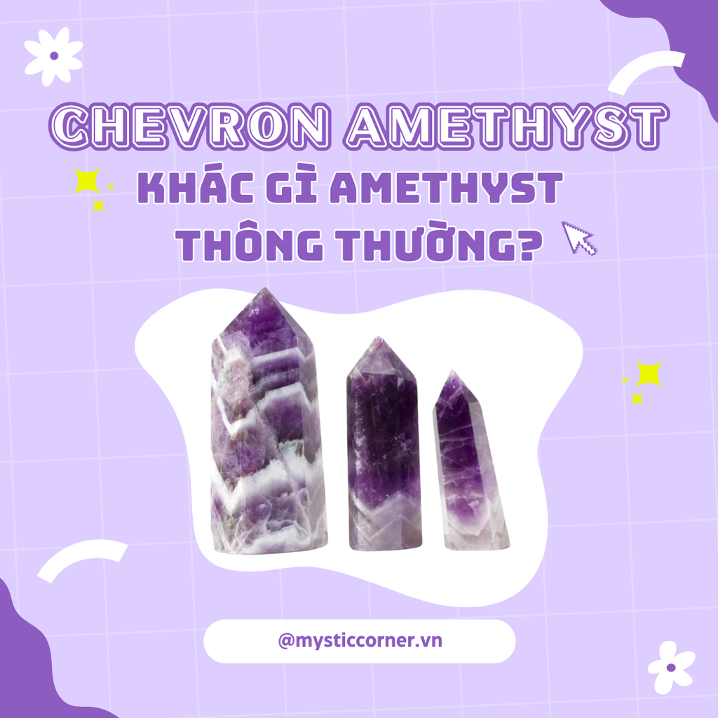 CHEVRON AMETHYST KHÁC GÌ AMETHYST THÔNG THƯỜNG?