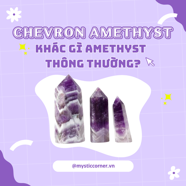 CHEVRON AMETHYST KHÁC GÌ AMETHYST THÔNG THƯỜNG?