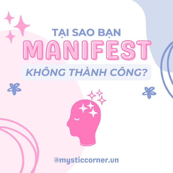 TẠI SAO BẠN MANIFEST KHÔNG THÀNH CÔNG?
