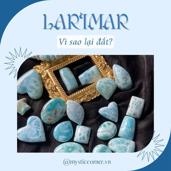 LARIMAR - VÌ SAO LẠI ĐẮT?