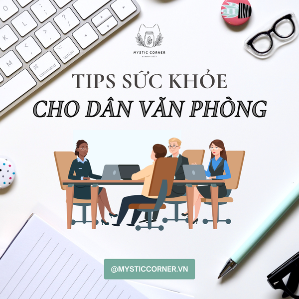 TIPS SỨC KHỎE CHO DÂN VĂN PHÒNG