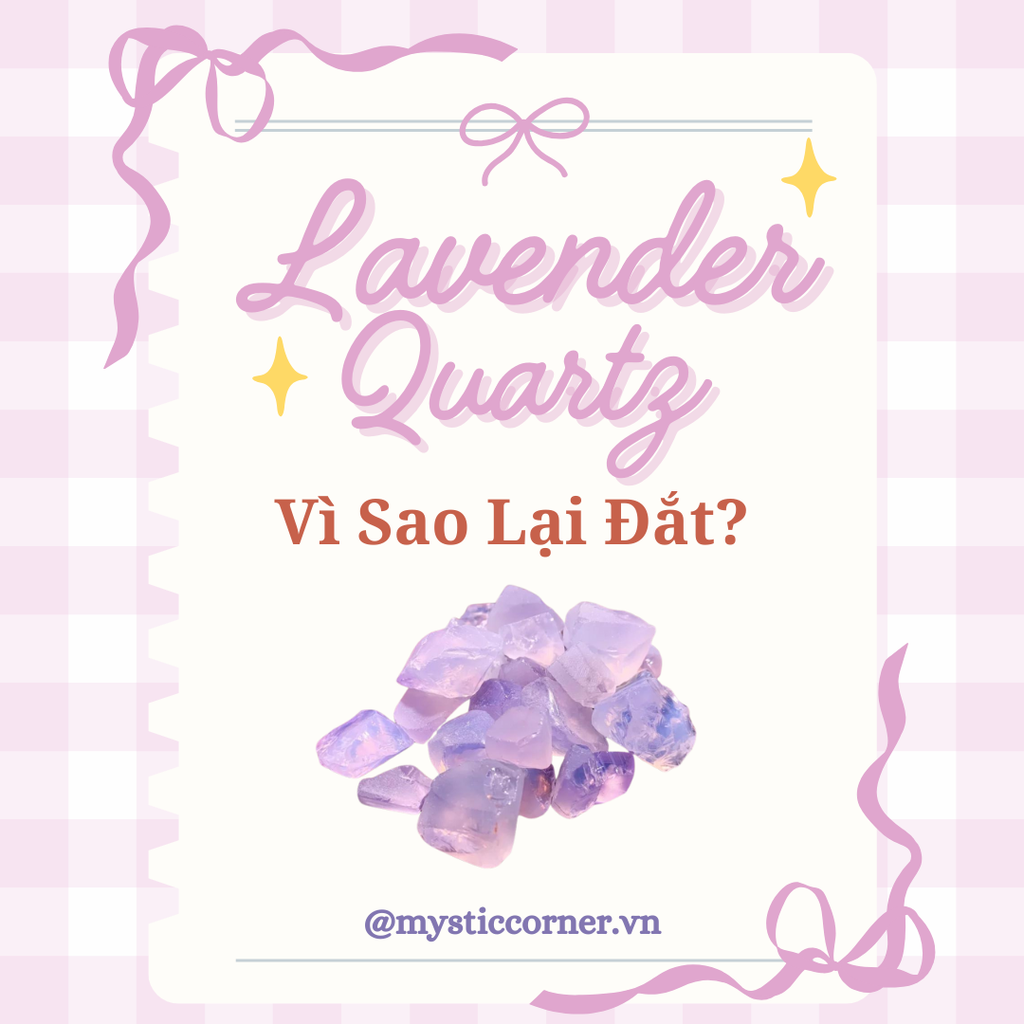 LAVENDER QUARTZ - Vì Sao Lại Đắt?