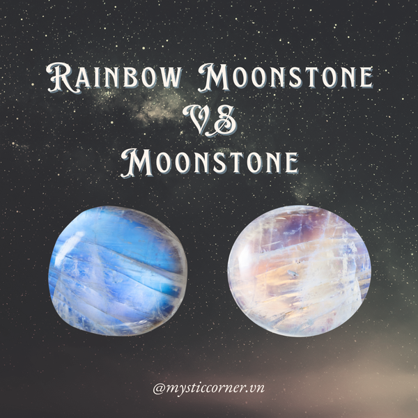 CÙNG TÌM HIỂU VỀ MOONSTONE VÀ RAINBOW MOONSTONE