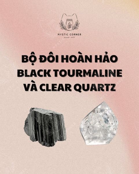 SỰ KẾT HỢP HOÀN HẢO CỦA BLACK TOURMALINE & CLEAR QUARTZ