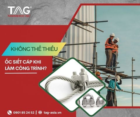 KHÔNG THỂ THIẾU ỐC SIẾT CÁP KHI LÀM CÔNG TRÌNH