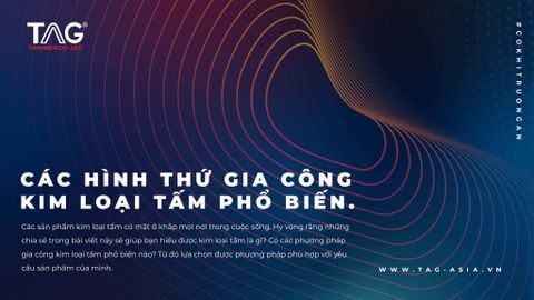 Các phương pháp gia công kim loại tấm phổ biến.