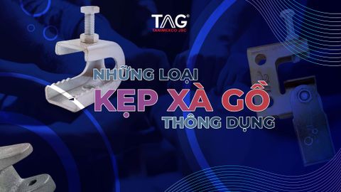 Những loại kẹp xà gồ thông dụng tại Trường An
