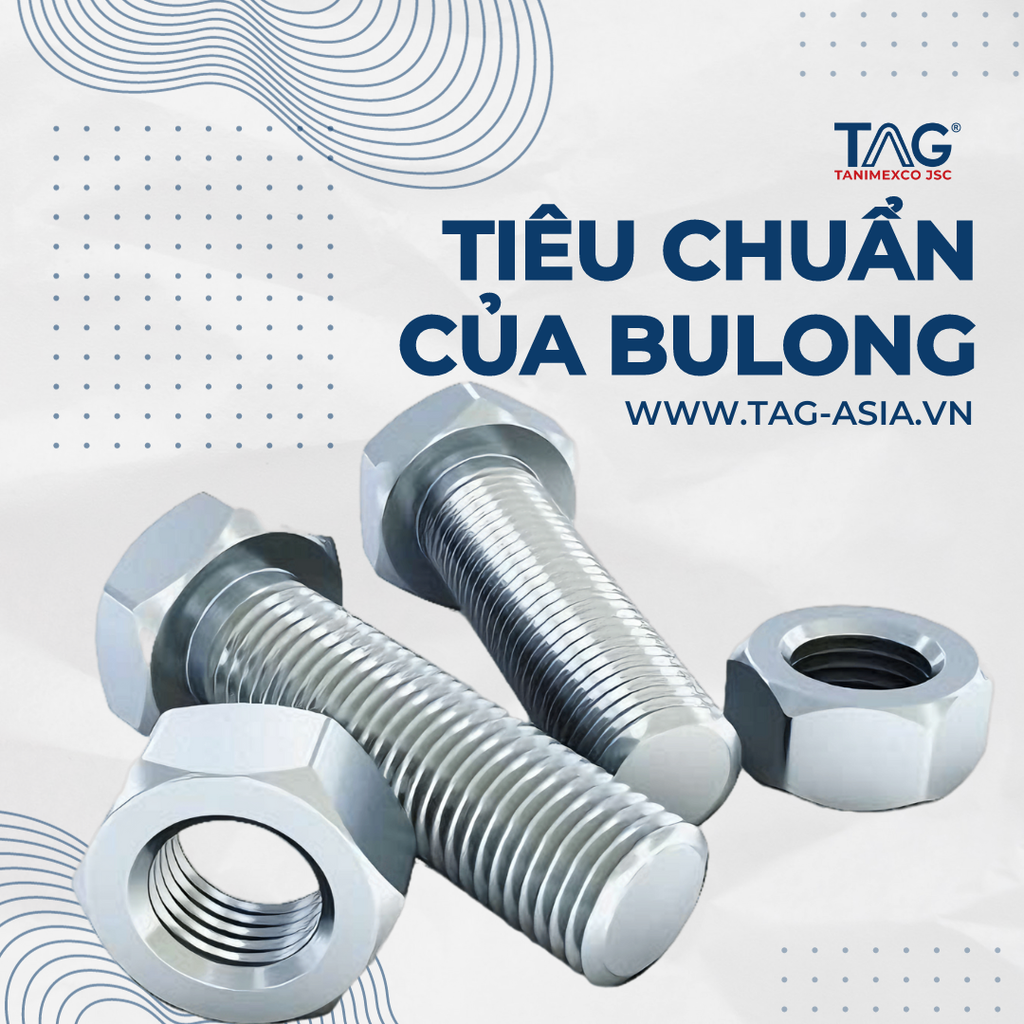 Những tiêu chuẩn đánh giá chất lượng bulong