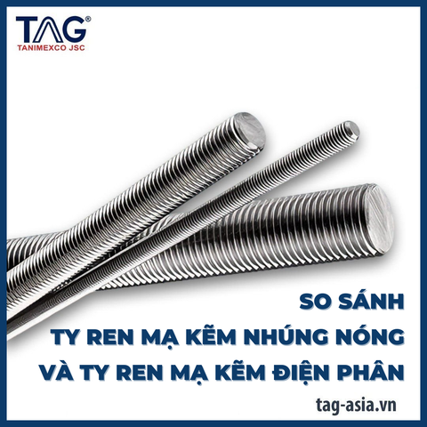 So Sánh Ty Ren Mạ Kẽm Nhúng Nóng Và Ty Ren Mạ Kẽm Điện Phân – Đâu Là Giải Pháp Tốt Nhất?
