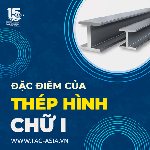 Thép hình I và những đặc điểm nổi bật