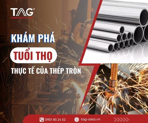 KHÁM PHÁ TUỔI THỌ THỰC TẾ CỦA THÉP TRÒN