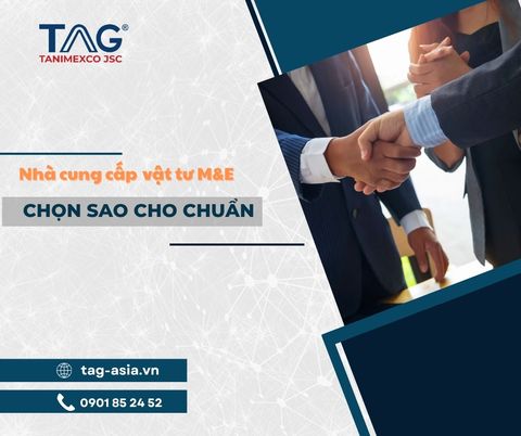 Nhà cung cấp vật tư M&E – Chọn sao cho chuẩn?