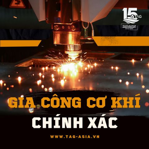 TRƯỜNG AN GROUP: Gia Công Cơ Khí Chính Xác Công Nghiệp