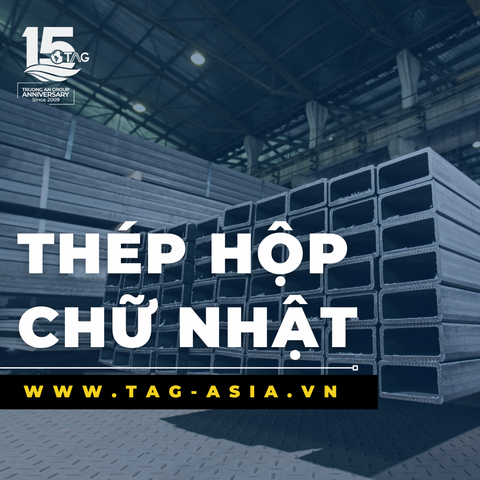 Thép Hộp Chữ Nhật Từ Trường An Group - Uy Tín Và Chất Lượng