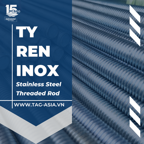 Thanh Ren Inox Chất Lượng Hàng Đầu Tại TAG