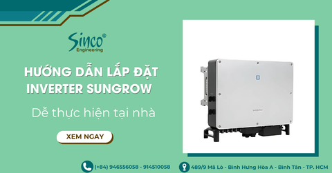 Hướng Dẫn Lắp Đặt Inverter Sungrow Chi Tiết Nhất dễ thực hiện tại nhà